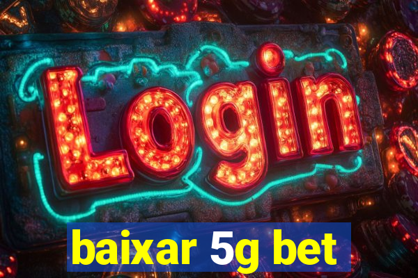 baixar 5g bet
